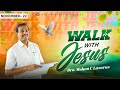 Walk With Jesus Bro Mohan C Lazarus November 22