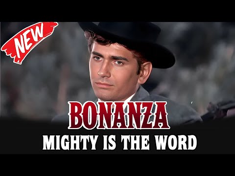 Bonanza - Mighty Is the Word | Western Series | FULL EPISODES | English
