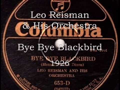 Hot Roaring 1920s! Bye Bye Blackbird - Leo Reisman's Orchestra, 1926