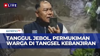 Download lagu BREAKING NEWS! Update Penanganan Banjir Imbas Tanggul Jebol di Pondok Kacang Timur, Tangsel mp3 Download lagu BREAKING NEWS! Update Penanganan Banjir Imbas Tanggul Jebol di Pondok Kacang Timur, Tangsel mp3
