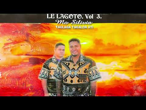Le La Goto (Taulaga Tagaloa) - Mo Silivia (Audio)