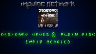 [Dubstep] Designer Drugs &amp; Alvin Risk - Empty Hearted
