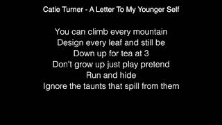 Catie Turner - A Letter To My Younger Self Lyrics ( Original song )