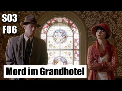 Miss Fishers mysteriöse Mordfälle S03F06 - Mord im Grandhotel / Deutsch / Ganze Folge