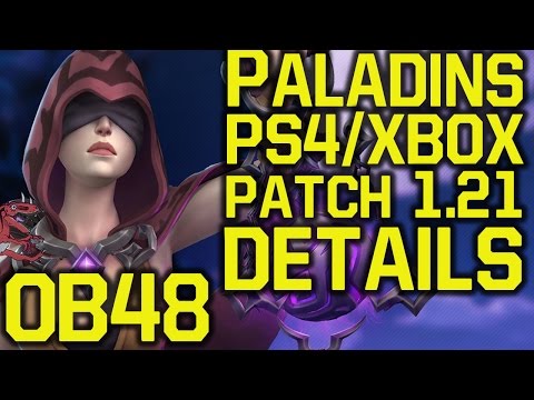 Paladins PS4 & Paladins Xbox One New Patch 1.21 (OB48) - EVERYTHING YOU NEED TO KNOW (Paladins 1.21)