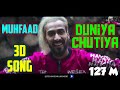 3D Duniya Chutiya Full Song Muhfaad Be Muhfaad 127 M