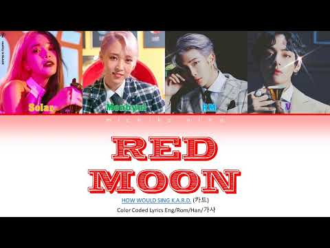 How Would MAMAMOO Solar Monbyul and BTS RM V sing 'RED MOON' (Han/Rom/Eng) (FANMADE)