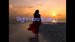 Right Here Waiting [Lyrics] - Monica ft. 112