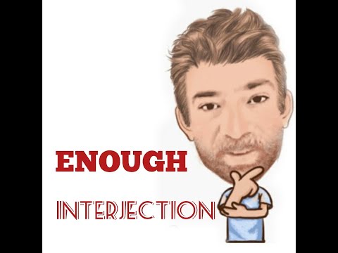 English Tutor Nick P Interjection (68) Enough