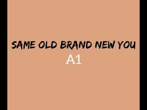 Same Old Brand New You (LYRICS) | A1
