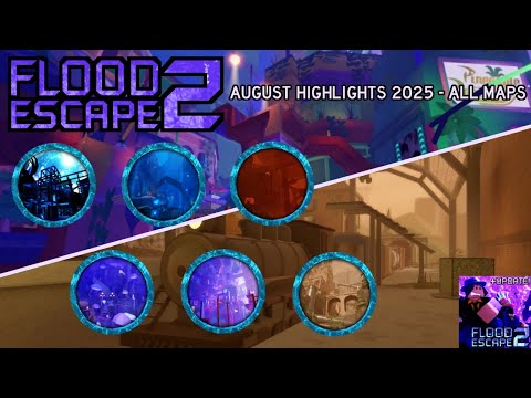 Roblox - Flood Escape 2 August Highlights 2025 | All Maps