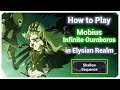 How To Play Mobius Infinite Ouroboros in Elysian Realm Shallow Sequence [Honkai Impact 3]