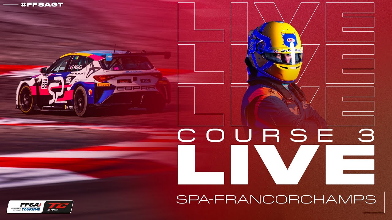 LIVE &ndash; Course 3 &ndash; Championnat de France FFSA Tourisme &ndash; Spa-Francorchamps 2025