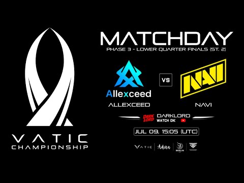 Allexceed and NAVI | Vatic Championship Phase 3 - Loser Quarter Finals - St. 2
