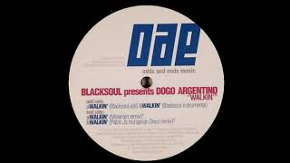 Blacksoul presents Dogo Argentino - Walkin' (Blacksoul Instrumental)