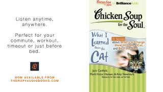 Chicken Soup for the Soul What I Learned from the Cat   31 Stories about Who s in Charge, How to L