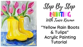 How To Paint Yellow Rain Boots &amp; Tulips Acrylic Painting Tutorial With A Template