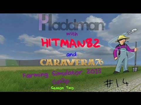 Farming Simulator 2013 CoOp with HITMAN82 and Caravera76 - S2E14