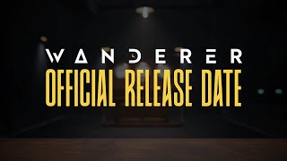 Wanderer release date announcement trailer teaser