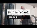 DVTV: Block 2 Pull 2a Deload