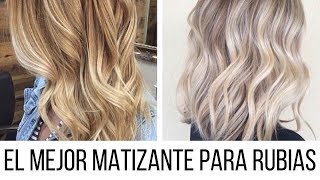 EL MEJOR MATIZANTE  PARA RUBIAS