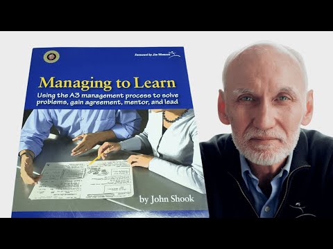 John Shook - How can Lean Leaders Develop their People through A3 Thinking?