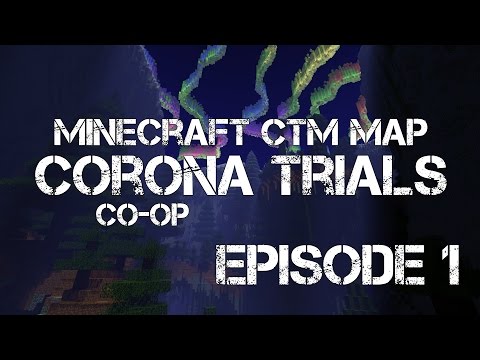 Minecraft CTM Map: Corona Trials Co-op - Episode 1