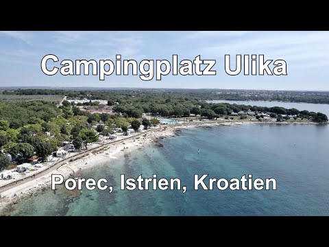 Campingpplatz Ulika bei Porec in Kroatien