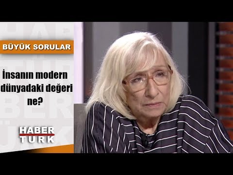 Büyük Sorular - 4 Ağustos 2019 (İnsanın modern dünyadaki değeri ne?)