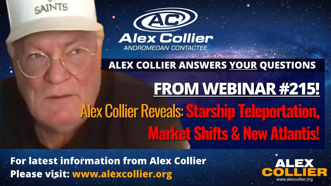 Alex Collier Reveals Starship Teleportation, Market Shifts & New Atlantis!