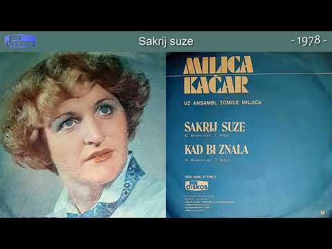 Milica Kacar - Sakrij suze - (Audio 1978)