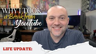 Life Update: Why I Took a Break from YouTube | V852