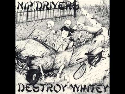 Nip Drivers - Destroy Whitey (1984) FULL ALBUM