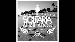 Solitaria - Alkilados, Dalmata (Audio)