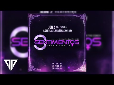0 Sentimientos (Female Version) - Jon Z Ft. Joha M.Gee Lali y Chachy Baby