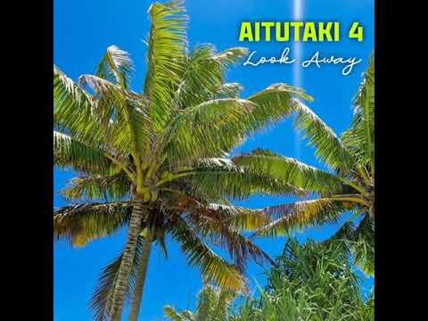 Look Away - Aitutaki 4 #throw🔙 #682music🇨🇰
