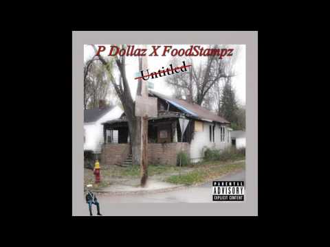 P Dollaz X FoodStampz - Untitled