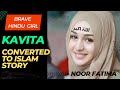 How a Brave Hindu girl converted to #ISLAM and left everything for Islam I Real Stories