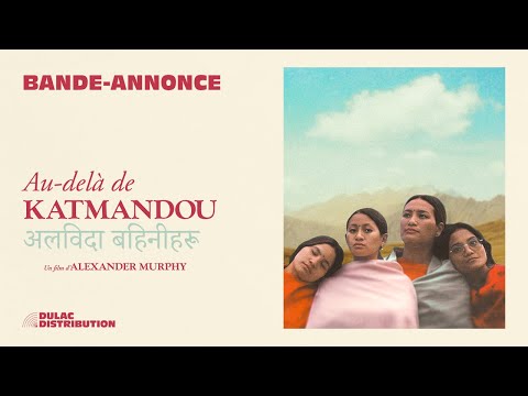 Bande annonce Au-delà de Katmandou - Réalisation Alexander Murphy Dulac Distribution