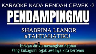 Download lagu Pendampingmu #TahtaHatiku - Shabrina Leanor (Karaoke Lower Key Nada Rendah wanita -2 A#) mp3