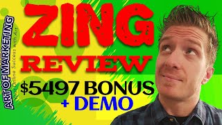 Zing Review, Demo & $5497 Bonus, Zing Review