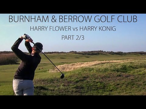FLOWER vs KONIG ¦ Burnham & Berrow - Part 2/3