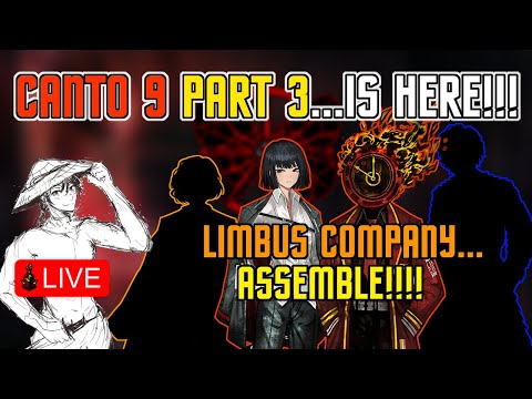 THE CANTO 9 PART 3 FINALE!!! LIMBUS COMPANY...ASSEMBLE!!! | Limbus Company