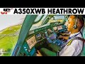 Piloting The Airbus A350XWB Into London Heathrow Cockpit Views