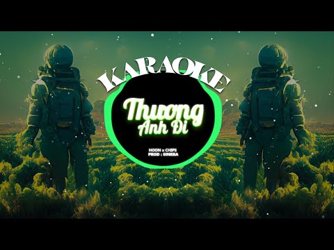 KARAOKE THƯƠNG ANH ĐI REMIX - HOON X CHIPS || SINKRA REMIX