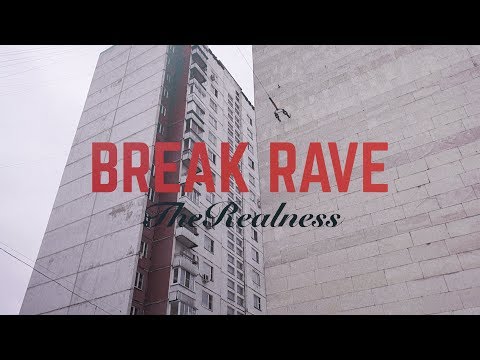 Break Rave "The Realness" // Music by MGbility & Rock Lee & Billy Joe MC