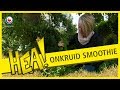 HEA! Onkruid voor in de smoothie