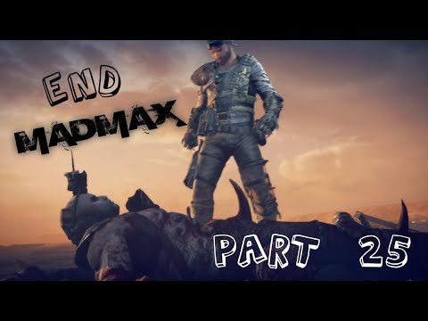 Mad Max - Gameplay__ walkthrough__ pt 25 ps4 Ending