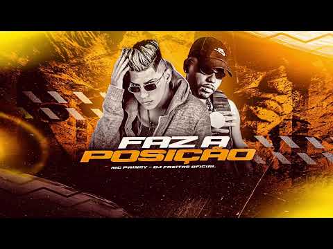 FAZ A POSIÇĀO - MC PRINCY - DJ FREITAS OFICIAL - REMIX BREGA FUNK