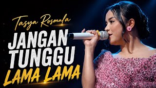 Download lagu VIRAL ON OM ADELLA!! TASYA ROSMALA - DON'T WAIT ANY LONGER | NEW PRIMA EGA mp3
